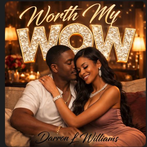 Darron L Williams - Worth My Wow