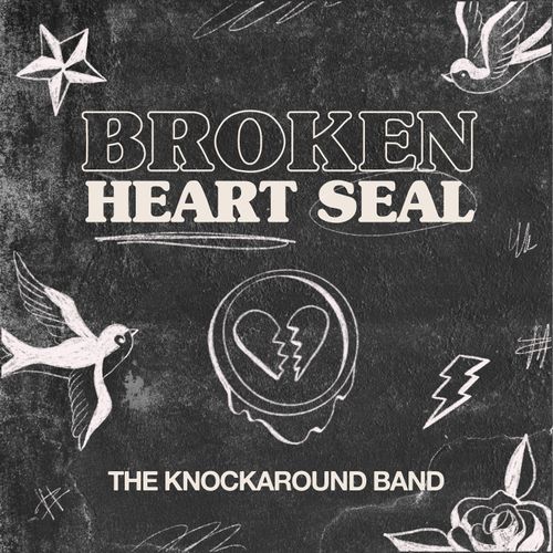 The Knockaround Band - Broken Heart Seal