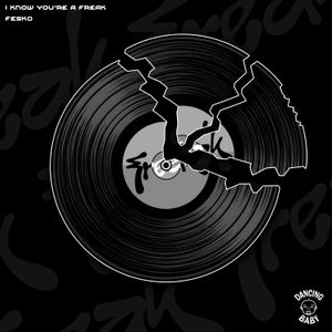Fesko I Know You're A Freak cover art