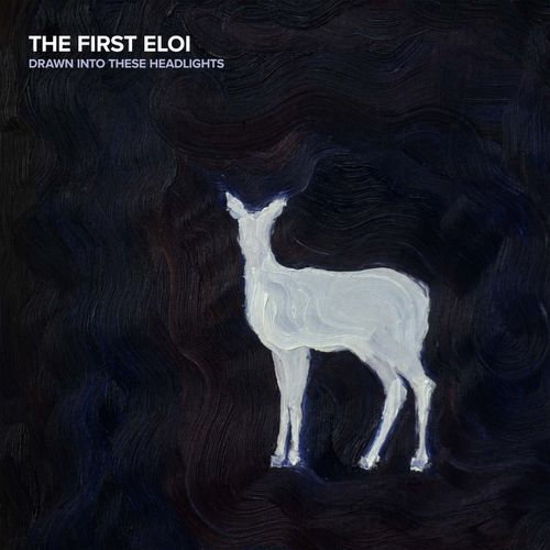 The First Eloi - Drawn Into These Headlights