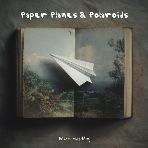 Eliot Hartley - Paper Planes & Polaroids