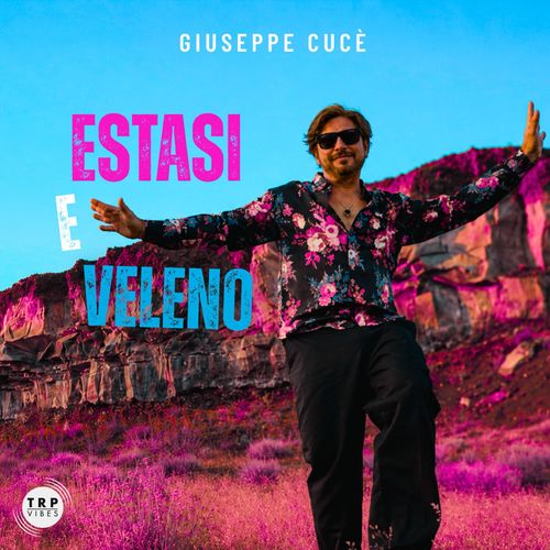 Giuseppe Cucè - ESTASI E VELENO