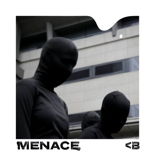 <B - menace