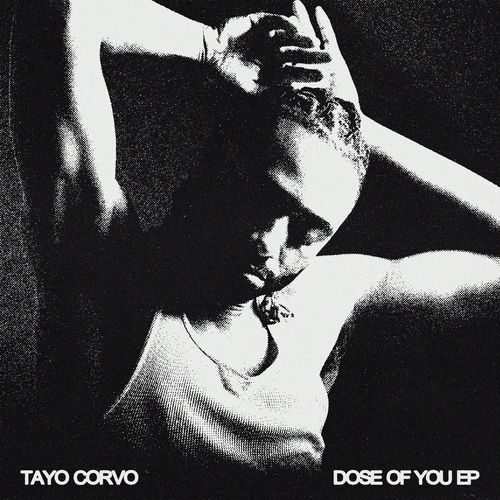 Tayo Corvo - Dose Of You