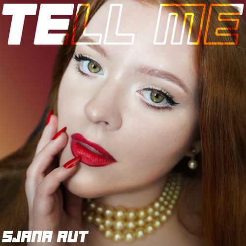 Sjana Rut - Tell Me