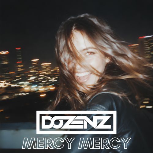 Dozenz - Mercy Mercy