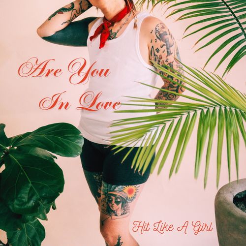 Hit Like A Girl - Are You In Love (feat. Zayna Youssef)