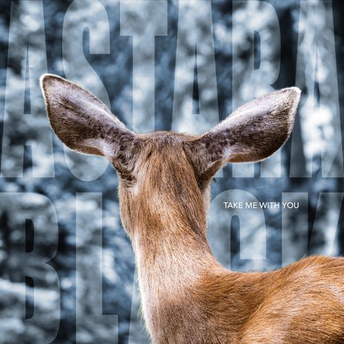 Astara Black - Take Me With You