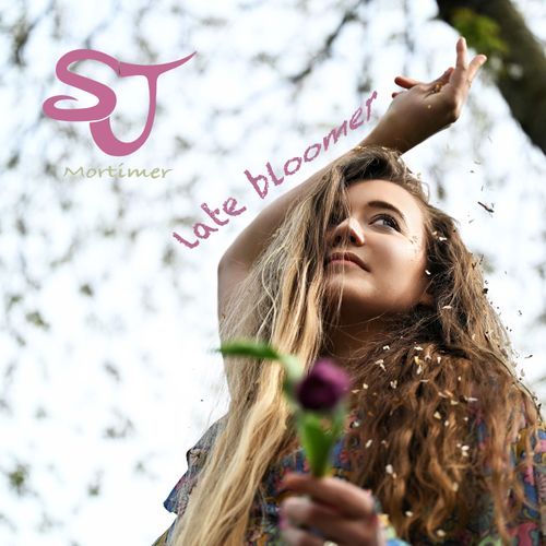 SJ Mortimer - Late Bloomer