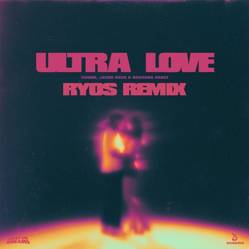 KSHMR x Jason Ross x Brieanna Grace x Ryos - Ultra Love (Ryos Remix)