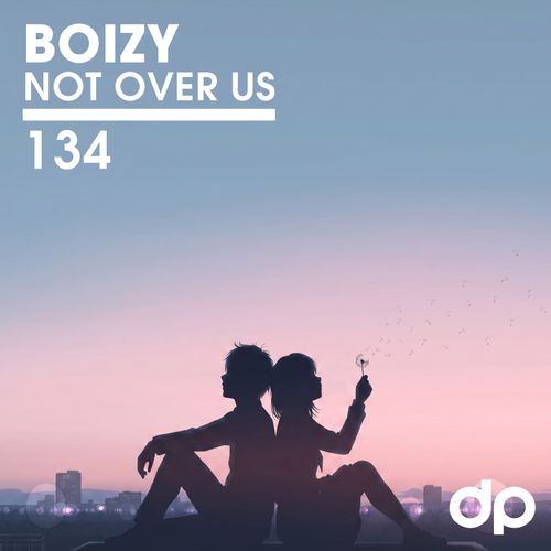 Boizy - Not Over Us
