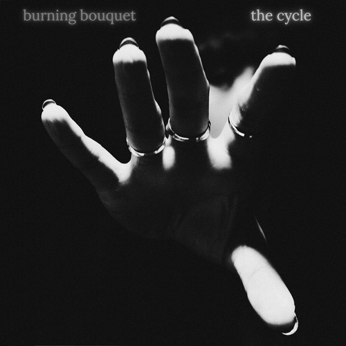 Burning Bouquet - The Cycle